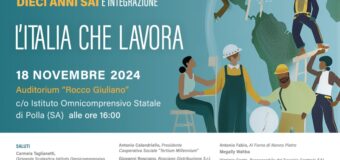 10 Anni di Progetto SAI A POLLA L’INCONTRO “ L’ITALIA CHE LAVORA”